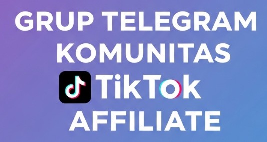 Grup Telegram TikTok Affiliate: Komunitas untuk Sukses Bersama!