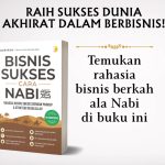 Jadikan Bisnismu Jalan ke Surga: Meneladani Etika Niaga Rasulullah